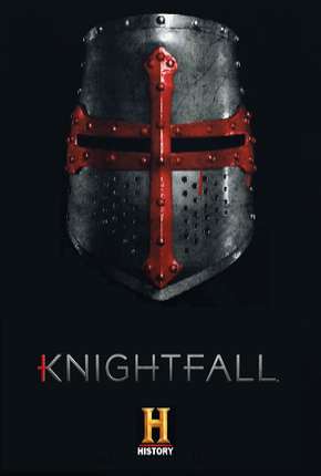 Knightfall - A Guerra do Santo Graal 2ª Temporada Download