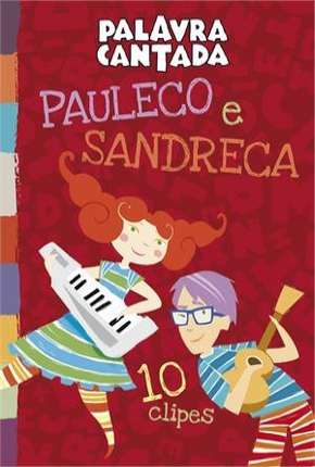 Palavra Cantada - Pauleco e Sandreca Download