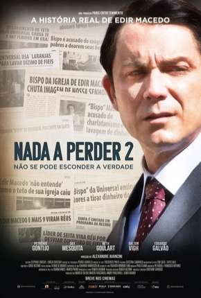 Nada a Perder 2 - Não Se Pode Esconder a Verdade Download