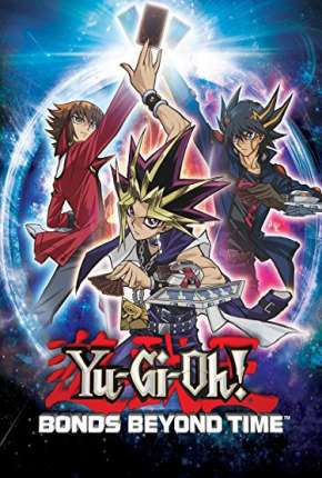 Yu-Gi-Oh! - Vínculos Além do Tempo - Legendado Download