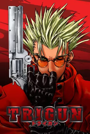 Trigun (Completo) Download