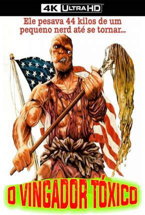 O Vingador Tóxico / The Toxic Avenger Legendado Download