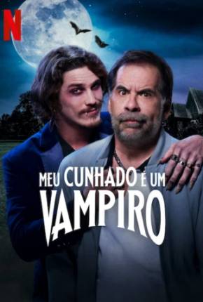 Meu Cunhado é Um Vampiro Download