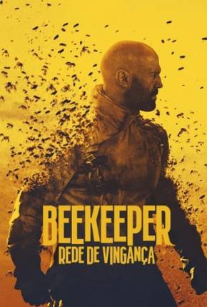 Filme Beekeeper - Rede de Vingança Download Torrent Dublado / Dual ...