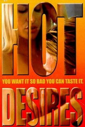 Desejos Ardentes / Hot Desire - Legendado Download